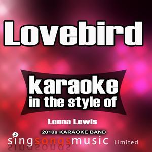 Lovebird (In the Style of Leona Lewis) [Karaoke Version]