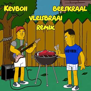 Kevboii Vleisbraai (feat. Beeskraal) (Remix)