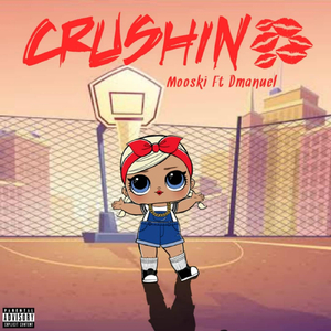 Crushin' (feat. Dmanuel)