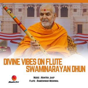 Divine Vibes on Flute | Swaminarayan Dhun (feat. Rameshwar Meghwal)