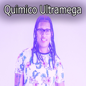 Quimico Ultramega (Versión Original)