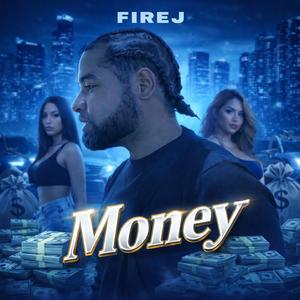 Money (feat. Fire J)