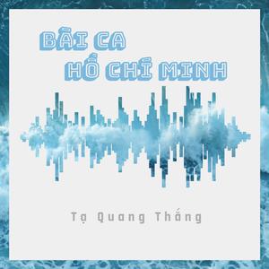 Bài Ca Hồ Chí Minh - The Ballad of Ho Chi Minh (Special Version)