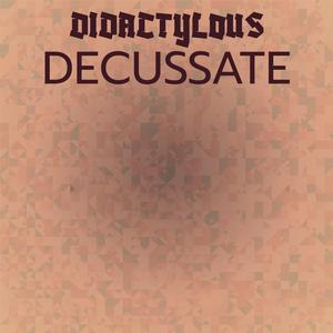 Didactylous Decussate