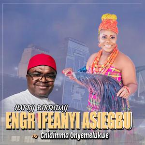 Happy Birthday to Engr. Ifeanyi Asiegbu