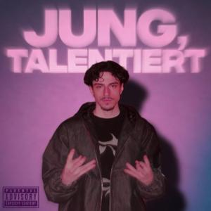 Jung, talentiert