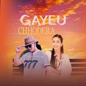 Gayeu Chhodera (feat. Sarita Sunar)