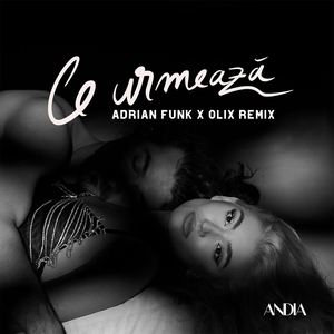 Ce urmeaza (Adrian Funk & Olix Remix)