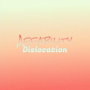 Affability Dislocation