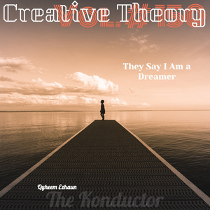 They Say I Am a Dreamer (Vol. #150)