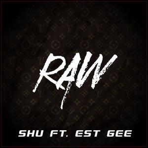 RAW (feat. EST Gee)