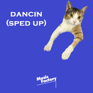 Dancin (Speed Up) (Remix)