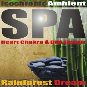 Rainforest Dream (Isochronic Solfeggio Heart Chakra Frequency & DNA Repair)