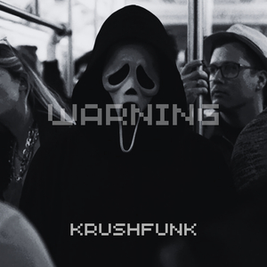 Warning (Krushfunk)