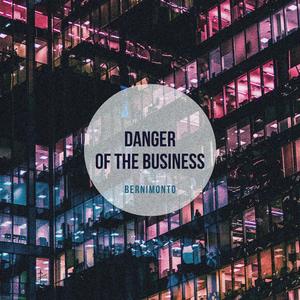 Danger of the Business