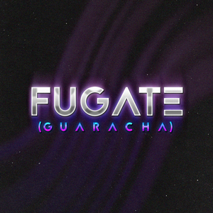 Fúgate (Guaracha)