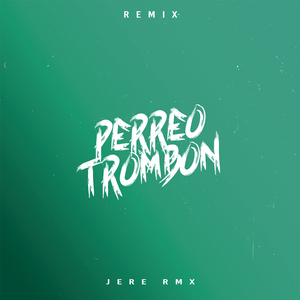 Perreo Trombon (Remix)