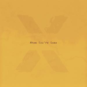 When You're Gone