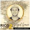 Miguel Garcia - Quarenta Naus (Rios de Janeiro 2: Bicentenário da Independência)