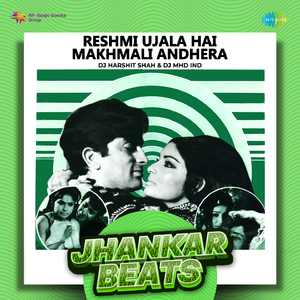 Reshmi Ujala Hai Makhmali Andhera - Jhankar Beats