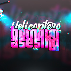 Helicoptero Vs Bombon Asesino (Remix)