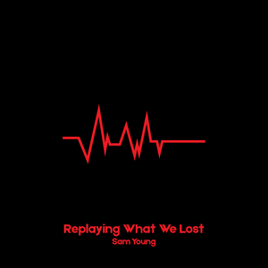 Replaying What We Lost