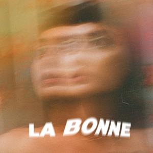 LA BONNE (feat. Horoh)