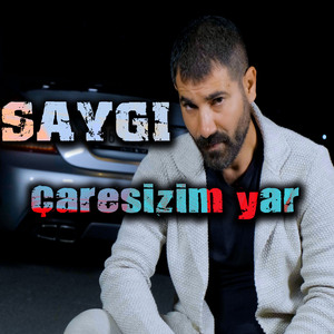 ÇARESİZİM YAR