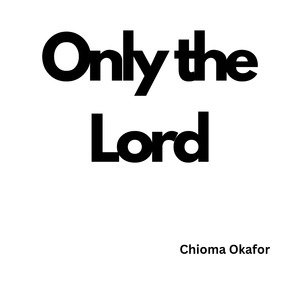Only the Lord