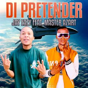 Di Pretender (feat. Master Azart)