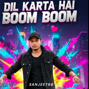 Dil Karta Hai Boom Boom