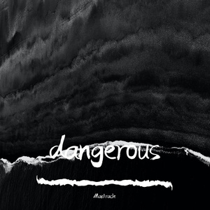 dangerous