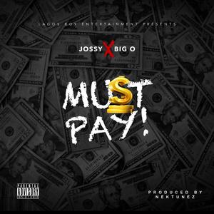 Must Pay (feat. Big O)