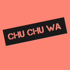 Chu Chu Wa