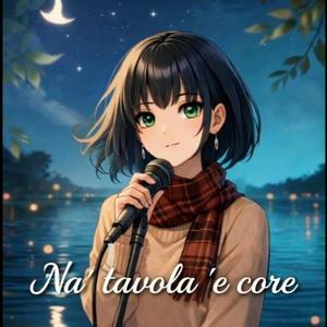 Na' tavola 'e core