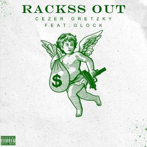 Rackss Out (feat. Glock)
