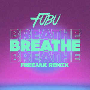 Breathe (Freejak Extended Remix)