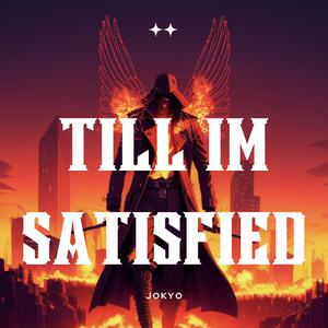 Till I'm Satisfied