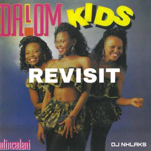 Dalom Kids (Ndincedeni Revisit)
