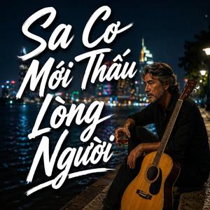 Sa Cơ Mới Thấu Lòng Người (feat. Phong Rumba - Quý Ông Phòng Trà)