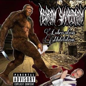 Lubrication Mutilation