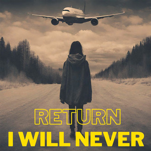 I Will Never Return