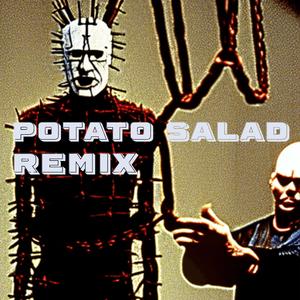 Potato Salad (Remix)