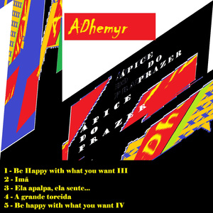 Be Happy With What You Want (III)