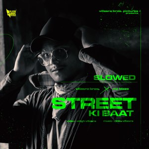 Street Ki Baat (Slowed + Revreb)