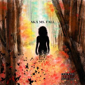 AKA Ms. Fall