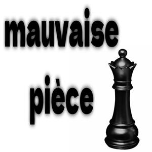 mauvaise pièce