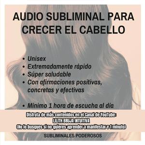 Crecer Cabello Extremadamente Rápido, Saludable y fuerte (Audio Subliminal)