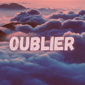 OUBLIER