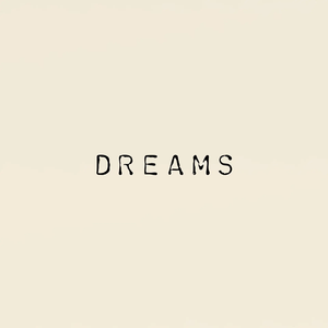 DREAMS